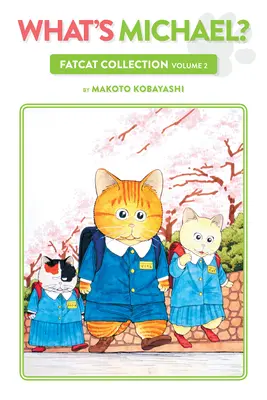 Ce este Michael? Fatcat Collection Volume 2 - What's Michael?: Fatcat Collection Volume 2