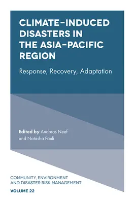 Dezastre provocate de climă în regiunea Asia-Pacific: Răspuns, recuperare, adaptare - Climate-Induced Disasters in the Asia-Pacific Region: Response, Recovery, Adaptation