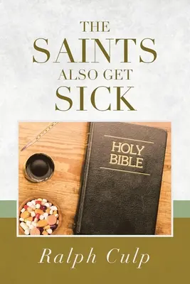 Sfinții se îmbolnăvesc și ei - The Saints Also Get Sick