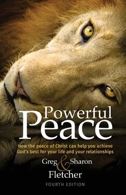 Pace Puternică: Cum pacea lui Hristos vă poate ajuta să obțineți ce este mai bun de la Dumnezeu pentru viața și relațiile dvs. - Powerful Peace: How the peace of Christ can help you achieve God's best for your life and your relationships