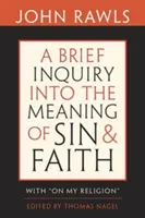 A Brief Inquiry Into the Meaning of Sin and Faith: Cu privire la religia mea
