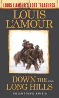 Down the Long Hills (Comorile pierdute ale lui Louis l'Amour) - Down the Long Hills (Louis l'Amour's Lost Treasures)