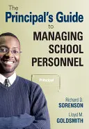 Ghidul directorului pentru gestionarea personalului școlar - The Principal′s Guide to Managing School Personnel