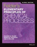 Felder's Elementary Principles of Chemical Processes (Principii elementare ale proceselor chimice) - Felder's Elementary Principles of Chemical Processes