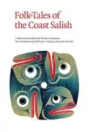 Povești populare ale Salishilor de Coastă - Folk-Tales of the Coast Salish
