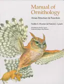 Manual de ornitologie: Structura și funcția păsărilor - Manual of Ornithology: Avian Structure and Function