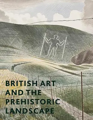 Artă britanică: Peisaje antice - British Art: Ancient Landscapes