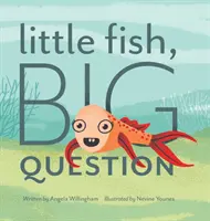 Pește mic, întrebare mare - Little Fish, Big Question