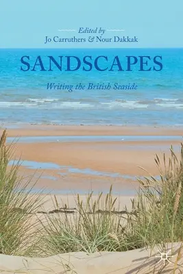 Sandscapes: Scrierea litoralului britanic - Sandscapes: Writing the British Seaside