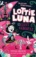 Lottie Luna și gărgărița uriașă - Lottie Luna and the Giant Gargoyle