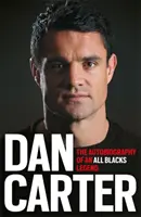 Dan Carter: Autobiografia mea - Dan Carter: My Autobiography