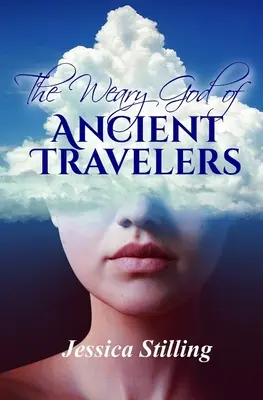 Zeul obosit al călătorilor antici - The Weary God of Ancient Travelers