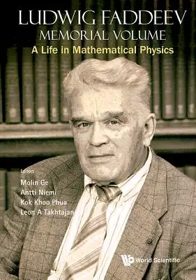 Volumul Memorial Ludwig Faddeev: O viață în fizica matematică - Ludwig Faddeev Memorial Volume: A Life in Mathematical Physics