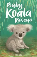 Baby Animal Friends: Salvarea bebelușului Koala - Cartea 2 - Baby Animal Friends: Baby Koala Rescue - Book 2