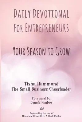 Devoțional zilnic pentru antreprenori: Sezonul tău pentru a crește - Daily Devotional for Entrepreneurs: Your Season to Grow