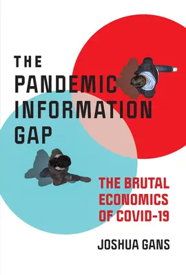 Lacuna informațiilor pandemice: economia brutală a Covid-19 - The Pandemic Information Gap: The Brutal Economics of Covid-19