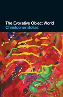 Lumea obiectelor evocatoare - The Evocative Object World