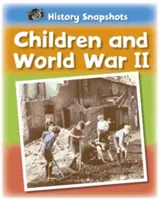 Instantanee de istorie: Copiii și Al Doilea Război Mondial - History Snapshots: Children and World War II