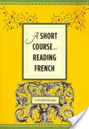 Un scurt curs de lectură în limba franceză - A Short Course in Reading French