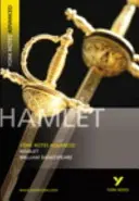 Hamlet: York Notes Advanced - tot ce ai nevoie pentru a recupera, studia și te pregăti pentru evaluările din 2021 și examenele din 2022 - Hamlet: York Notes Advanced - everything you need to catch up, study and prepare for 2021 assessments and 2022 exams