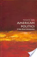 Politica americană: O introducere foarte scurtă - American Politics: A Very Short Introduction