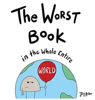 Cea mai proastă carte din întreaga lume - The Worst Book in the Whole Entire World