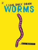 Pot desena doar viermi - I Can Only Draw Worms