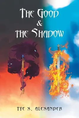 Cel bun și umbra - The Good and the Shadow