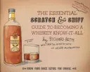 Ghidul esențial Scratch & Sniff pentru a deveni un Whiskey Know-It-All: Cunoaște-ți băutura înainte de a alege - The Essential Scratch & Sniff Guide to Becoming a Whiskey Know-It-All: Know Your Booze Before You Choose