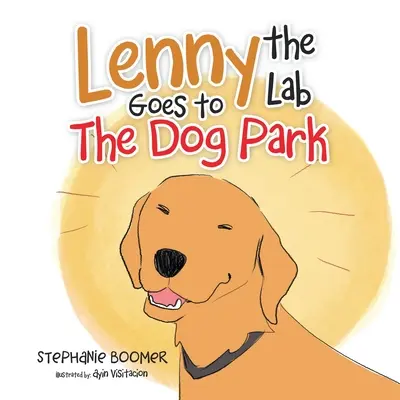 Laboratorul Lenny merge în parcul pentru câini - Lenny the Lab Goes to the Dog Park