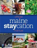 Manual oficial de staționare în Maine - Official Maine Staycation Manual