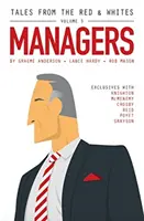 Tales from the Red & Whites Volumul 3: Manageri - Tales from the Red & Whites Volume 3: Managers