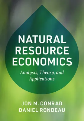Economia resurselor naturale: Analiză, teorie și aplicații - Natural Resource Economics: Analysis, Theory, and Applications