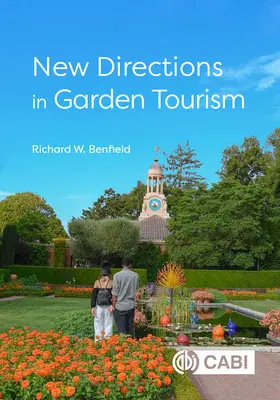 Noi direcții în turismul de grădină - New Directions in Garden Tourism