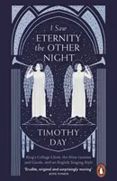 I Saw Eternity the Other Night - Corul King's College, cele nouă lecții și colinde, și un stil de cântat englezesc - I Saw Eternity the Other Night - King's College Choir, the Nine Lessons and Carols, and an English Singing Style