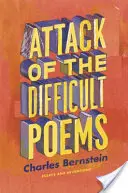 Atacul poemelor dificile: Eseuri și invenții - Attack of the Difficult Poems: Essays and Inventions