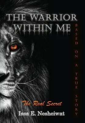 Războinicul din mine: Adevăratul secret - The Warrior Within Me: The Real Secret