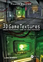 Texturi pentru jocuri 3D: Creați artă profesională pentru jocuri utilizând Photoshop - 3D Game Textures: Create Professional Game Art Using Photoshop