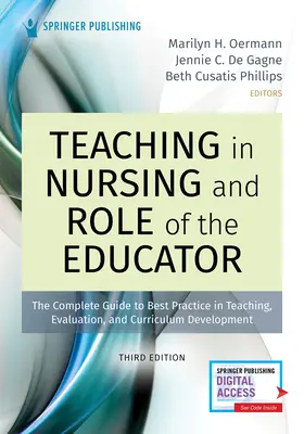 Predarea în nursing și rolul educatorului, ediția a treia: Ghidul complet pentru cele mai bune practici în predare, evaluare și dezvoltare curriculară - Teaching in Nursing and Role of the Educator, Third Edition: The Complete Guide to Best Practice in Teaching, Evaluation, and Curriculum Development