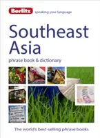 Berlitz Language: Carte de fraze și dicționar pentru Asia de Sud-Est: Birmaneză, thailandeză, vietnameză, khmeră și lao - Berlitz Language: Southeast Asia Phrase Book & Dictionary: Burmese, Thai, Vietnamese, Khmer & Lao