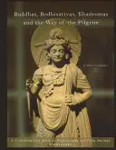 Buddhas, Bodhisattvas, Khadromas & the Way of the Pilgrim - A Transformative Book of Photography & Pithy Sayings