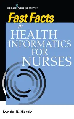 Fast Facts in Health Informatics for Nurses (Informații rapide în informatică medicală pentru asistenți medicali) - Fast Facts in Health Informatics for Nurses