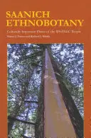 Etnobotanică Saanich: Plante importante din punct de vedere cultural ale poporului WSANEC - Saanich Ethnobotany: Culturally Important Plants of the WSANEC People