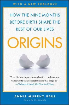 Origini: Cum cele nouă luni dinaintea nașterii ne modelează restul vieții - Origins: How the Nine Months Before Birth Shape the Rest of Our Lives