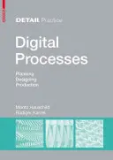 Procese digitale - planificare, proiectare, producție - Digital Processes - Planning, Designing, Production