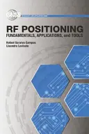 Poziționare RF: Fundamente, aplicații și instrumente - RF Positioning: Fundamentals, Applications, and Tools