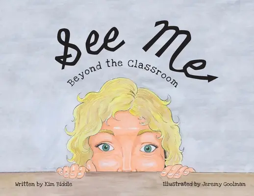 See Me: Dincolo de sala de clasă - See Me: Beyond the Classroom