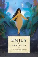 Emily din Luna Nouă - Emily of New Moon
