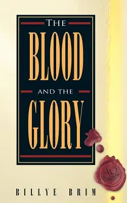 Sângele și gloria (The Blood and the Glory) - The Blood and the Glory