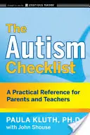 Lista de verificare a autismului: O referință practică pentru părinți și profesori - The Autism Checklist: A Practical Reference for Parents and Teachers